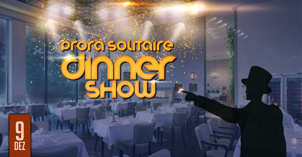 Prora Solitaire Dinner-Show mit 4-Gänge-Menü